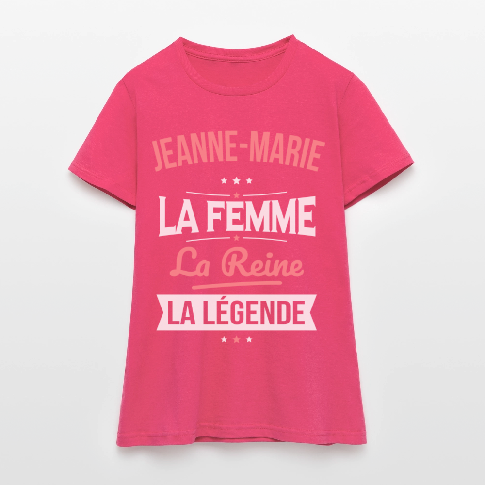 T-shirt Femme - Jeanne-Marie - la Femme - la Reine - la Légende - rose azalée