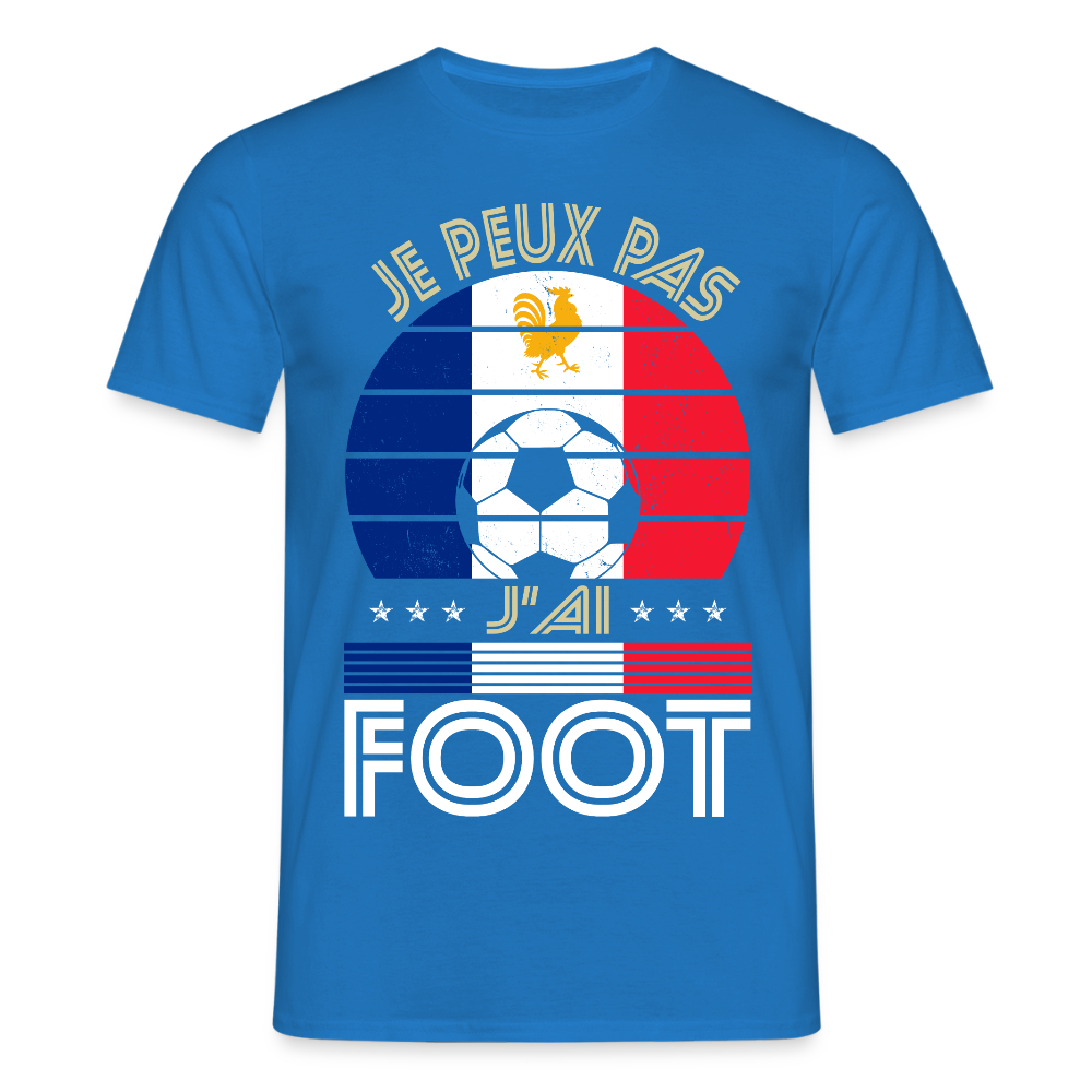 T-shirt Homme - Je peux pas j'ai Foot - France - bleu royal