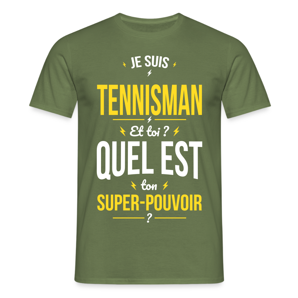T-shirt Homme - Je suis tennisman - Super-pouvoir - vert militaire