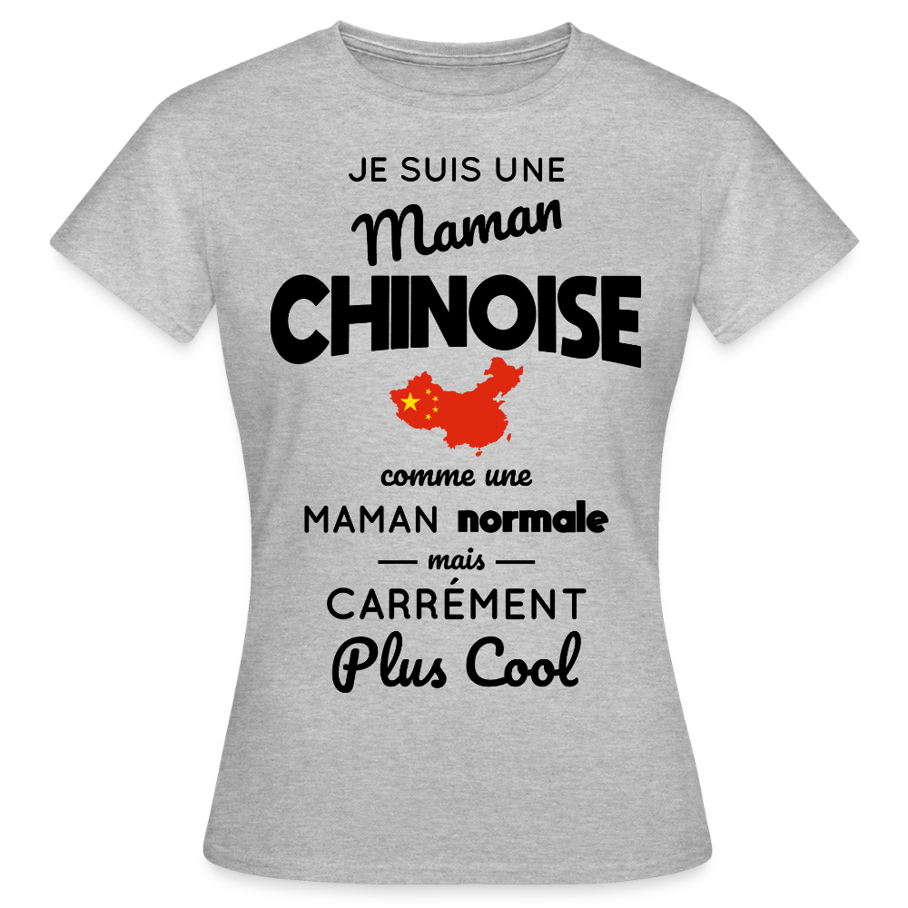 T-shirt Femme - Maman Chinoise plus cool - gris chiné