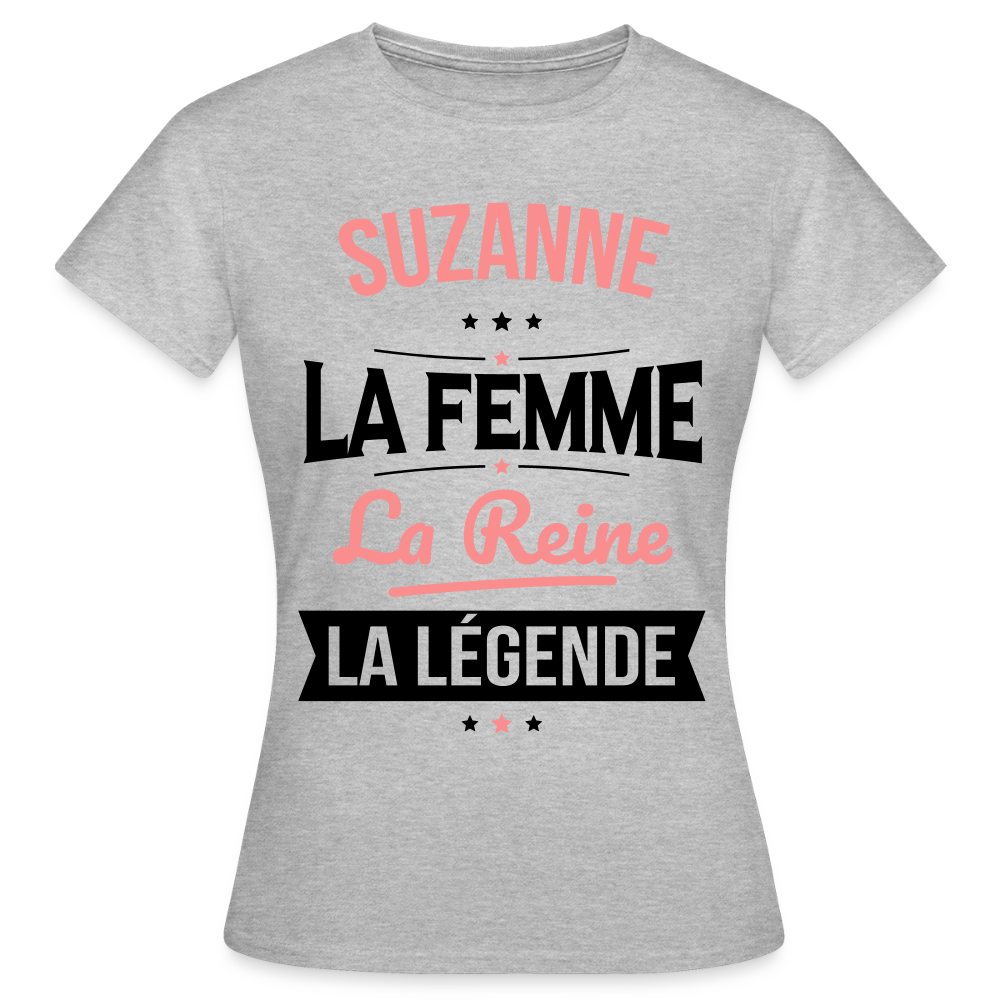 T-shirt Femme - Suzanne - la Femme - la Reine - la Légende - gris chiné