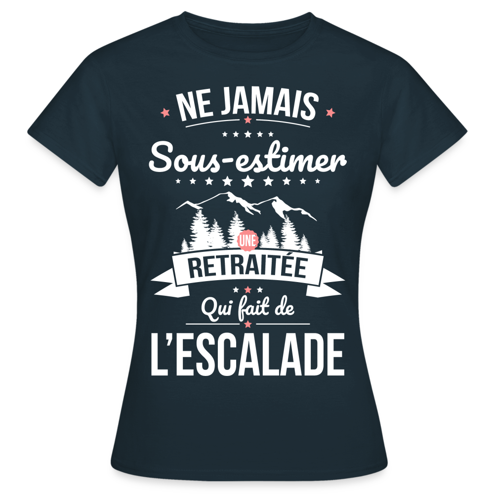 T-shirt Femme - Ne jamais sous-estimer une retraitée qui fait de l'escalade - marine