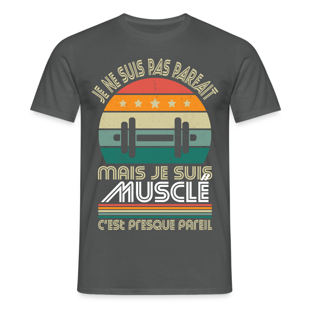 T-shirt Homme - Je ne suis pas parfait mais je suis Musclé - charbon