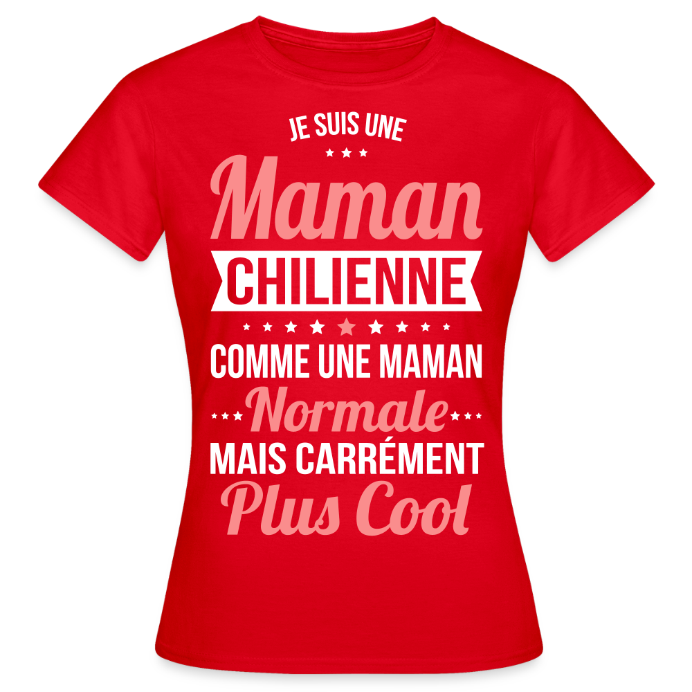 T-shirt Femme - Maman Chilienne plus cool - rouge
