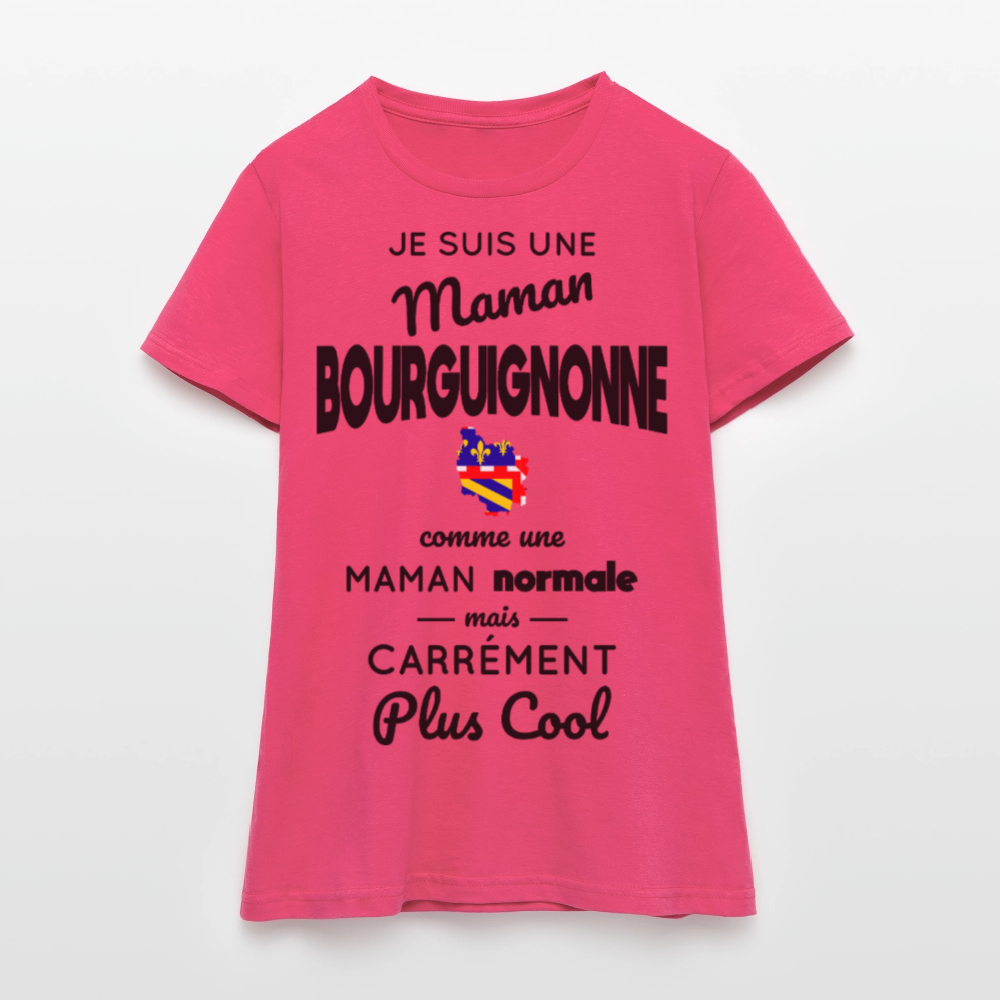 T-shirt Femme - Maman Bourguignonne plus cool - rose azalée