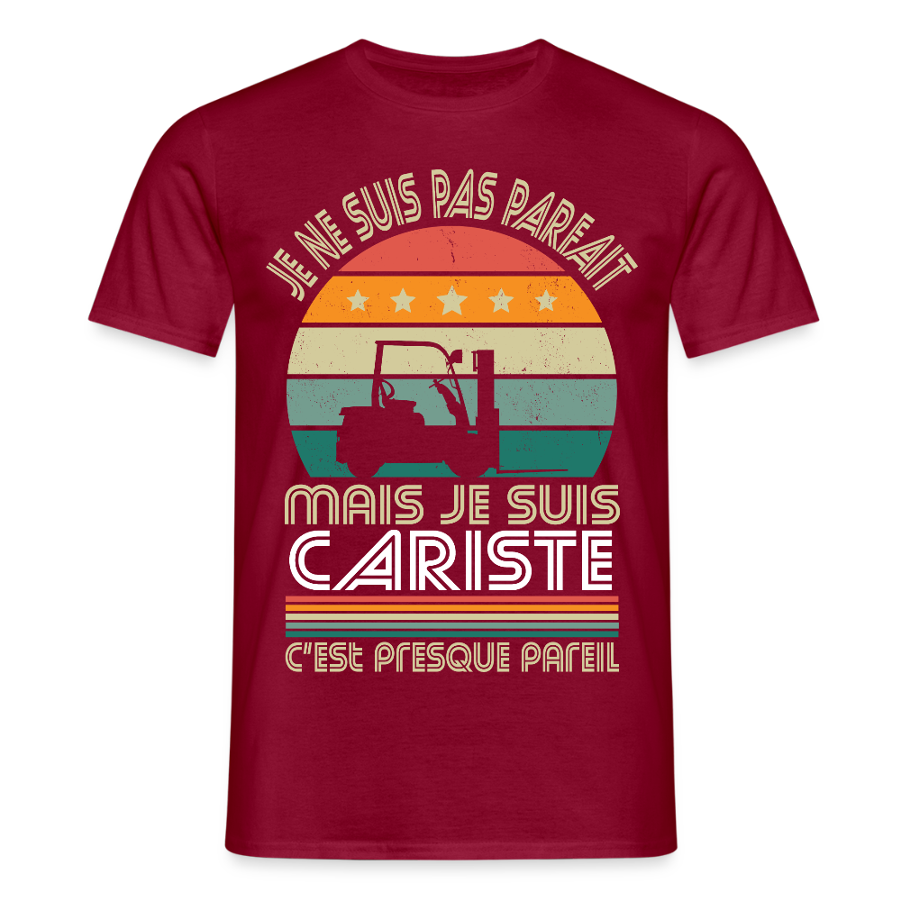 T-shirt Homme - Je ne suis pas parfait mais je suis Cariste - rouge brique