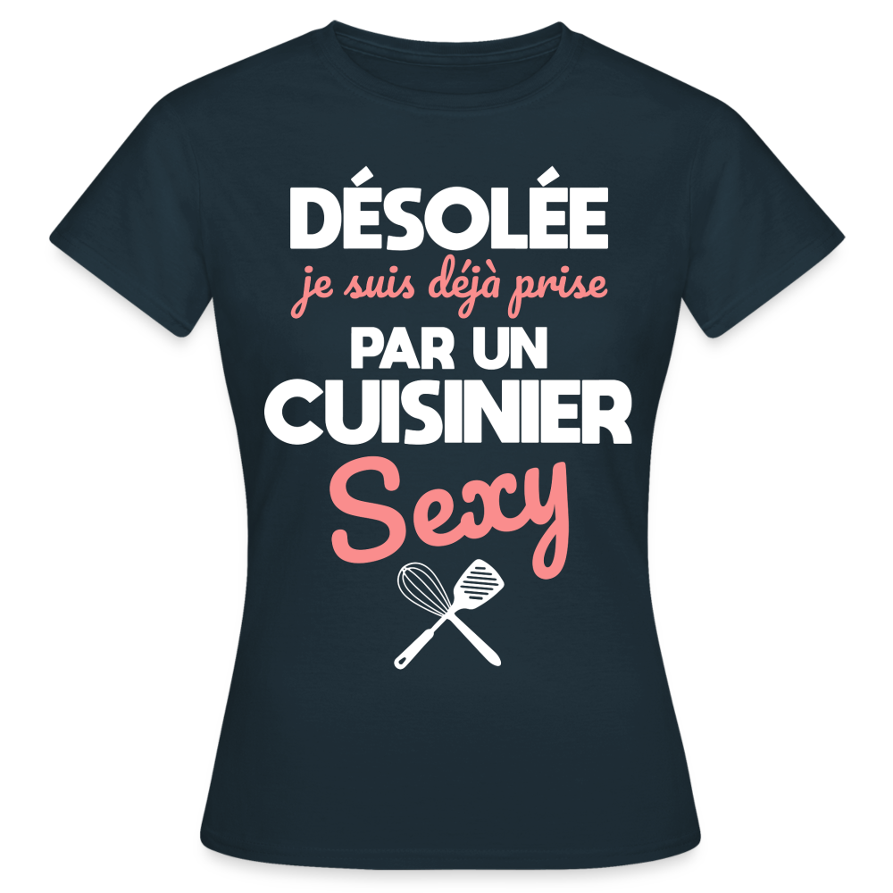 T-shirt Femme - Je suis déjà prise par un cuisinier sexy - marine
