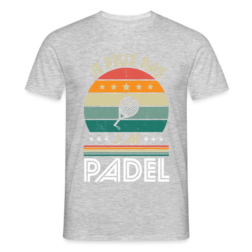 T-shirt padel Homme - Je peux pas j'ai Padel - Idée cadeau - gris chiné