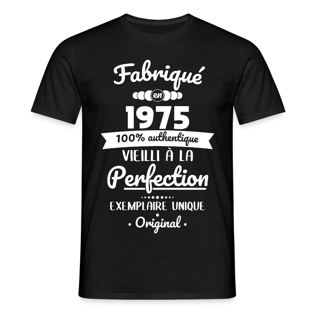 T-shirt Homme - Anniversaire 50 Ans - Fabriqué en 1975 - noir