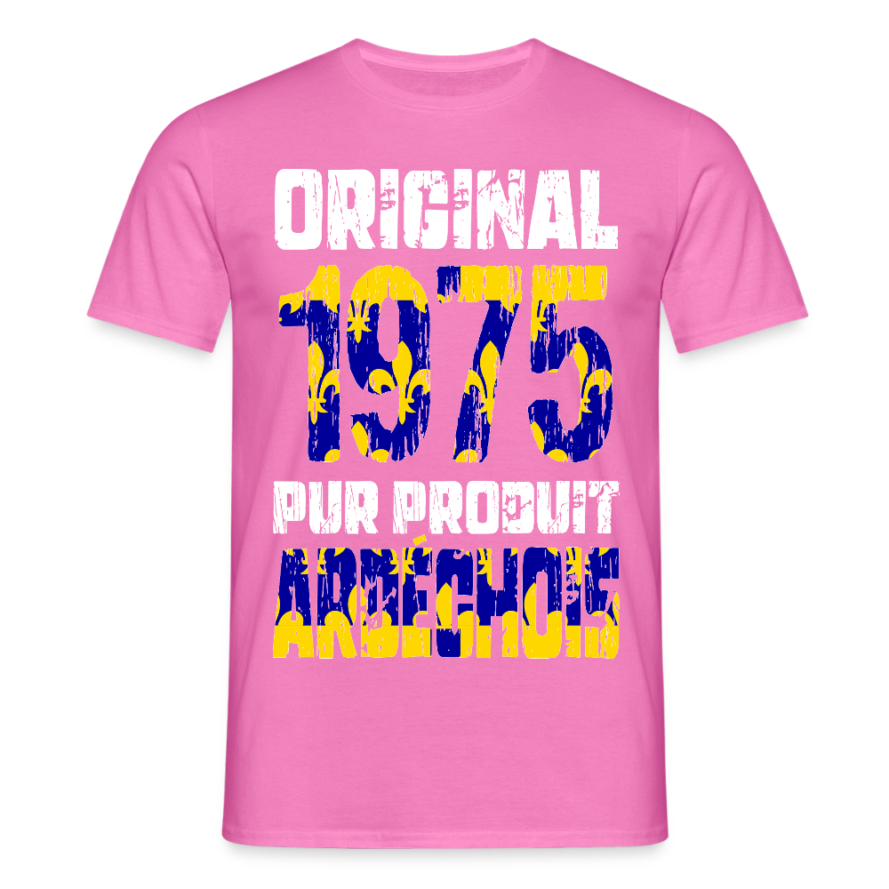 T-shirt Homme - Anniversaire 50 Ans - Original 1975 - Pur produit Ardéchois - rose