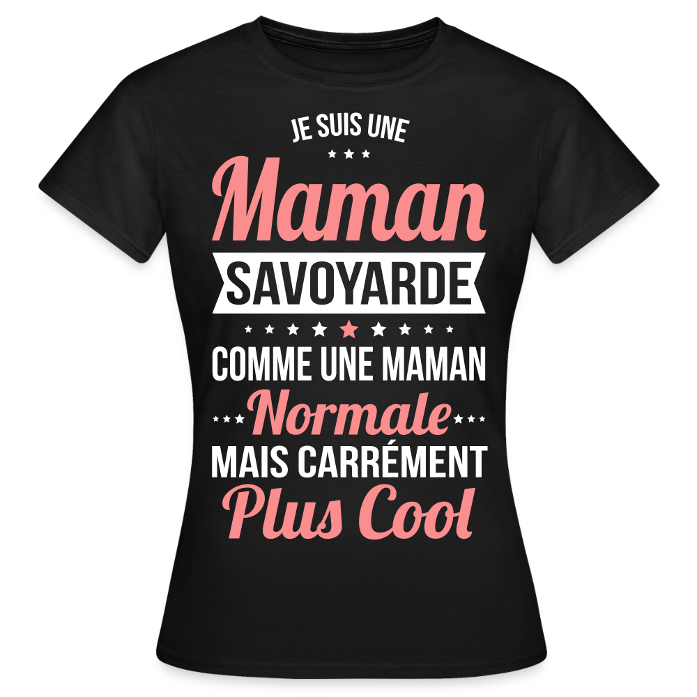 T-shirt Femme - Maman Savoyarde plus cool - noir