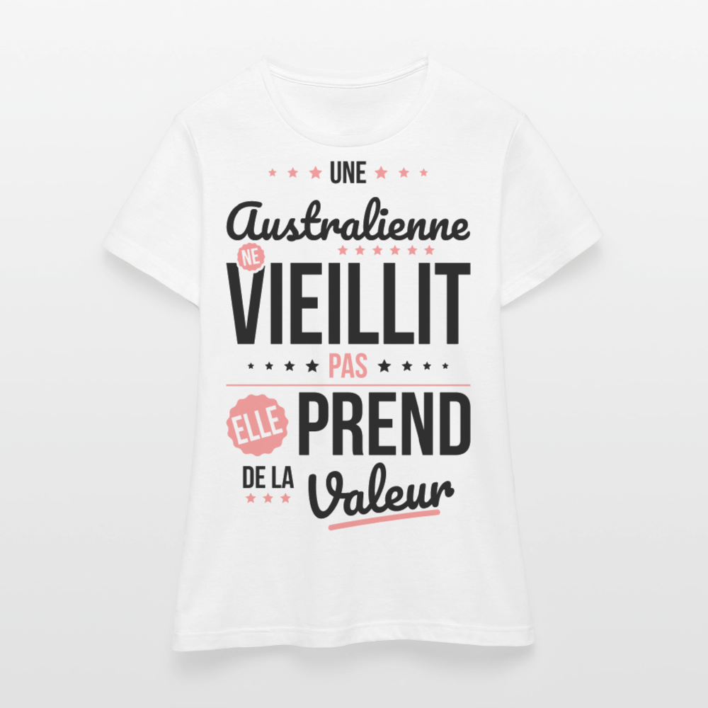 T-shirt Femme - Une Australienne ne vieillit pas - blanc