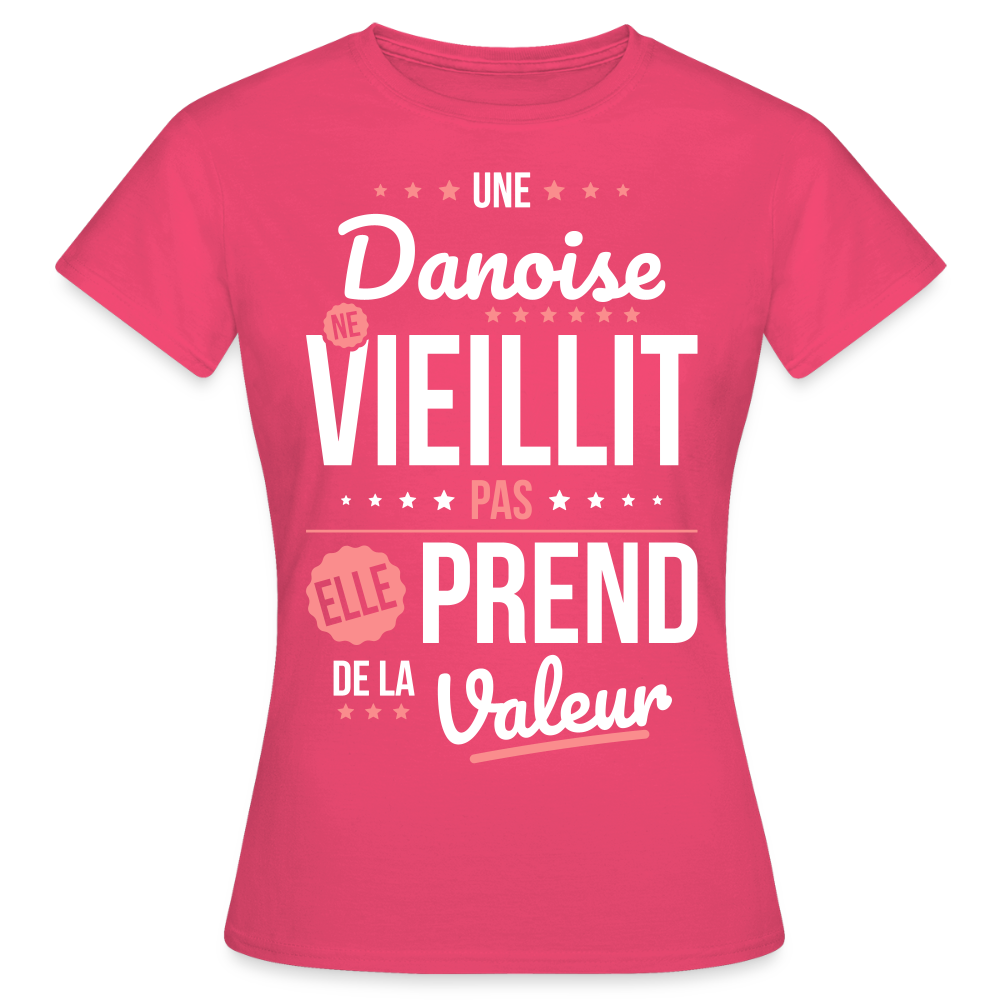 T-shirt Femme - Une Danoise ne vieillit pas - rose azalée