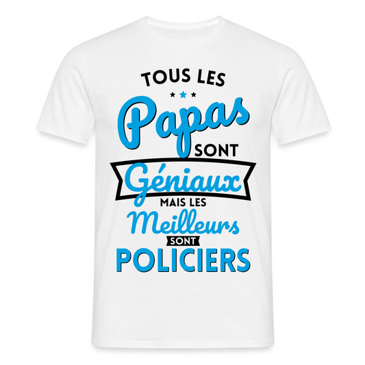 T-shirt Homme - Papas géniaux - Les meilleurs sont policiers - blanc