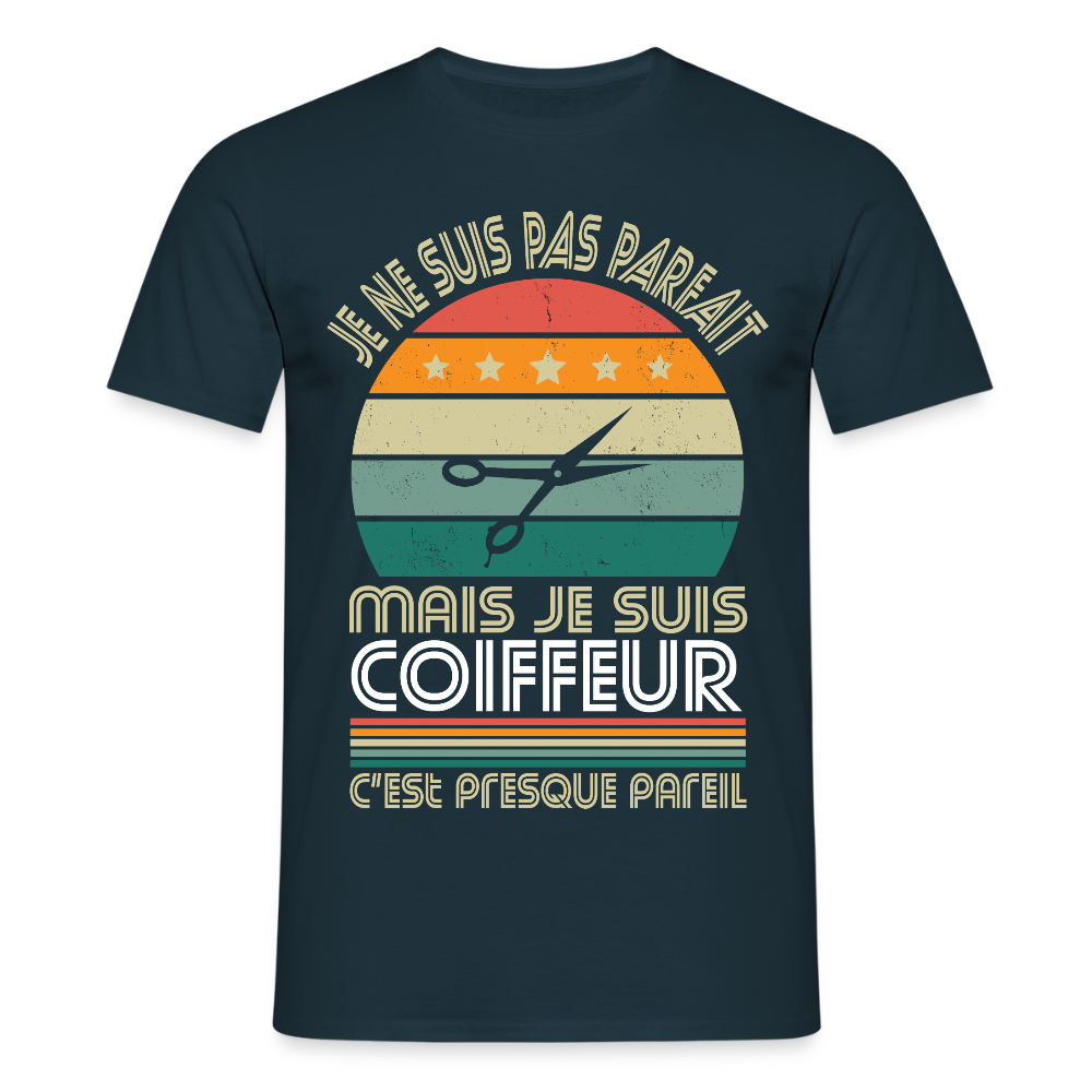 T-shirt Homme - Je ne suis pas parfait mais je suis Coiffeur - marine