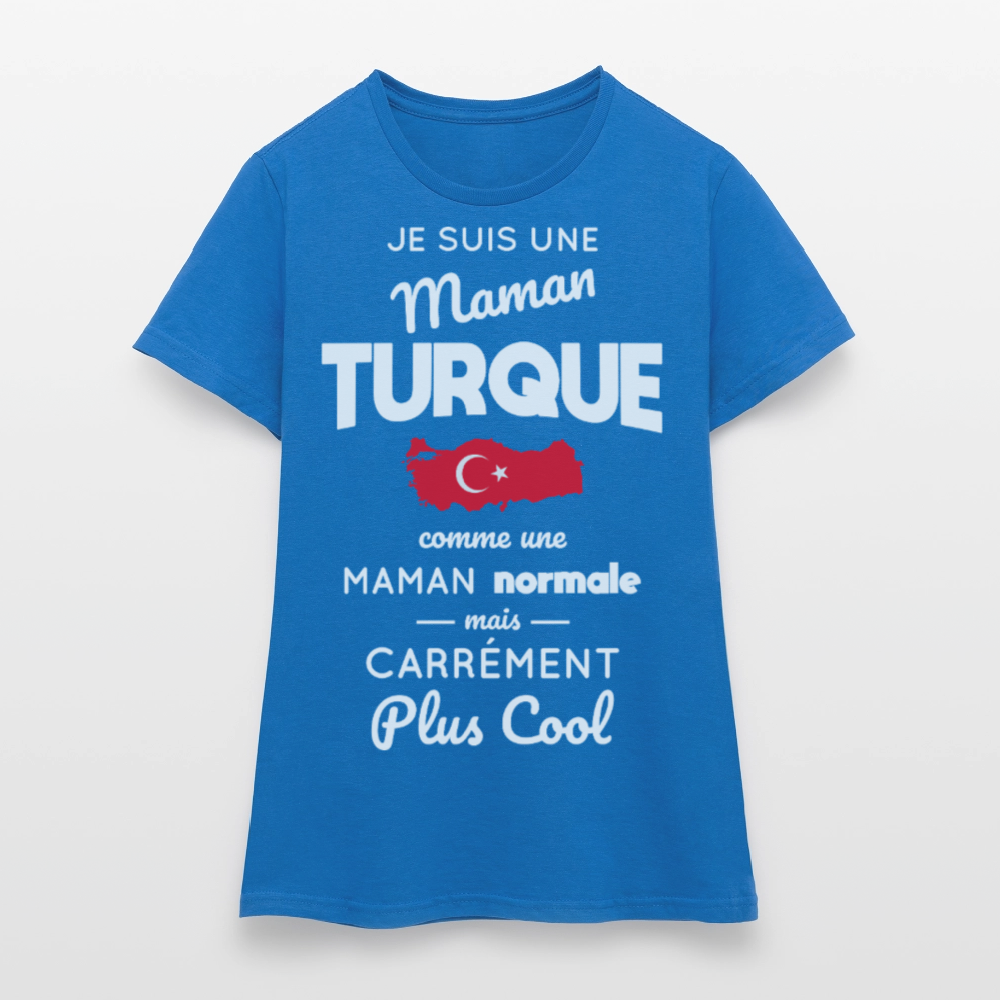 T-shirt Femme - Maman Turque plus cool - bleu royal