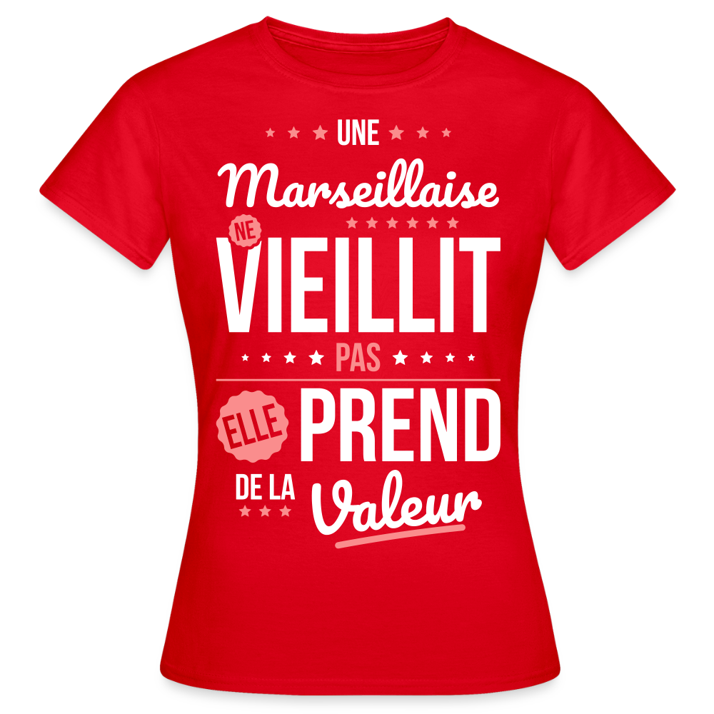 T-shirt Femme - Une Marseillaise ne vieillit pas - rouge