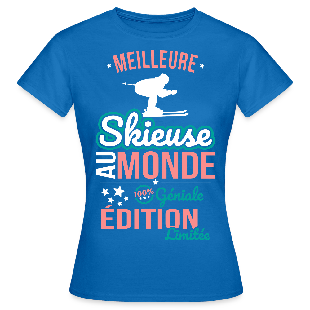T-shirt Femme - Meilleure Skieuse au monde - 100% géniale - bleu royal