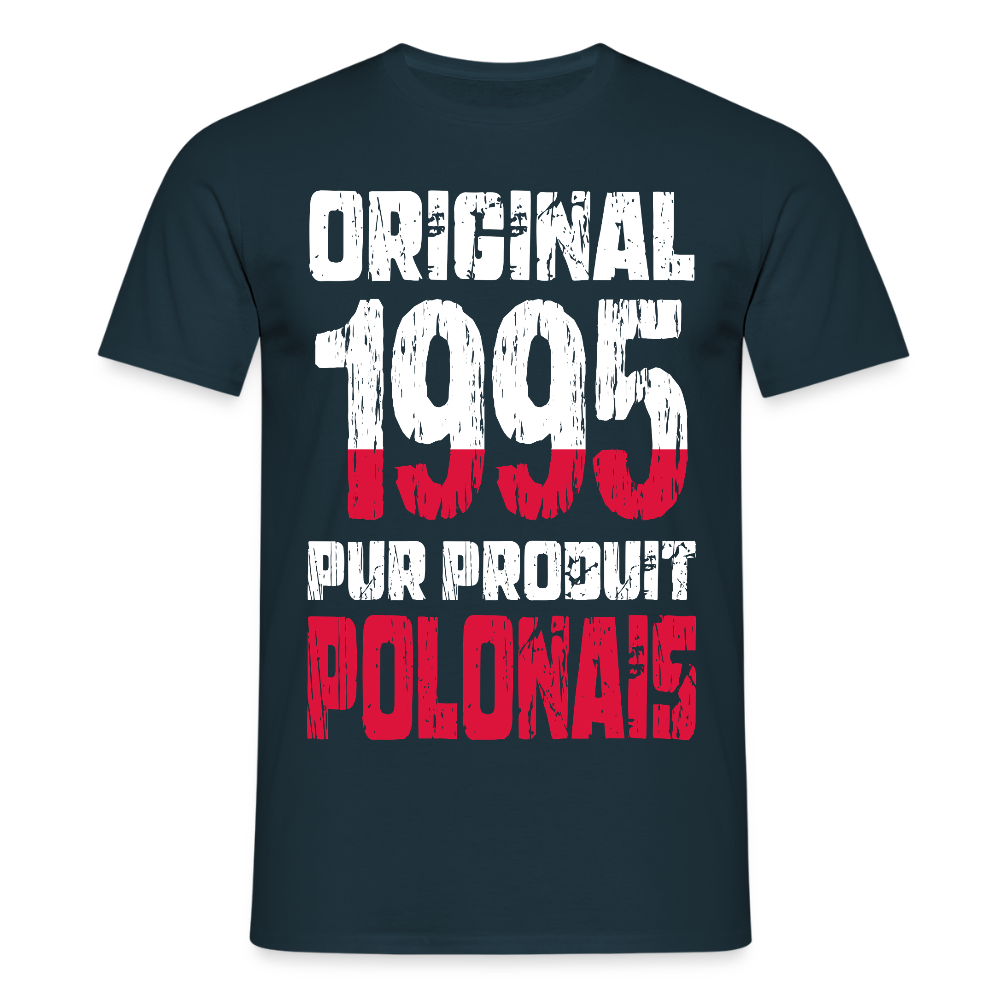 T-shirt Homme - Anniversaire 30 Ans - Original 1995 - Pur produit Polonais - marine