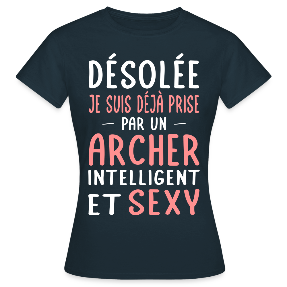 T-shirt Femme - Je suis déjà prise par un archer intelligent et sexy - marine