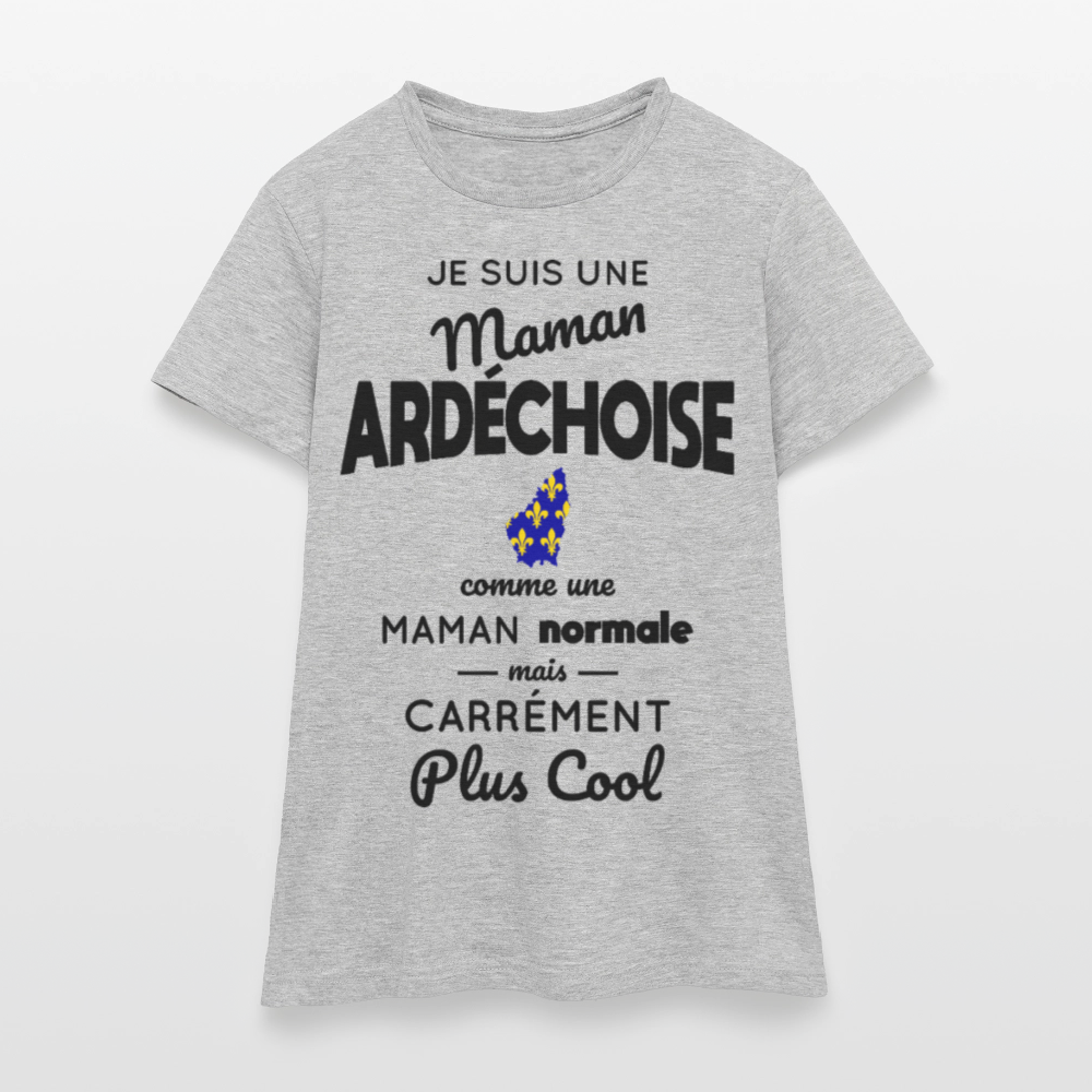 T-shirt Femme - Maman Ardéchoise plus cool - gris chiné