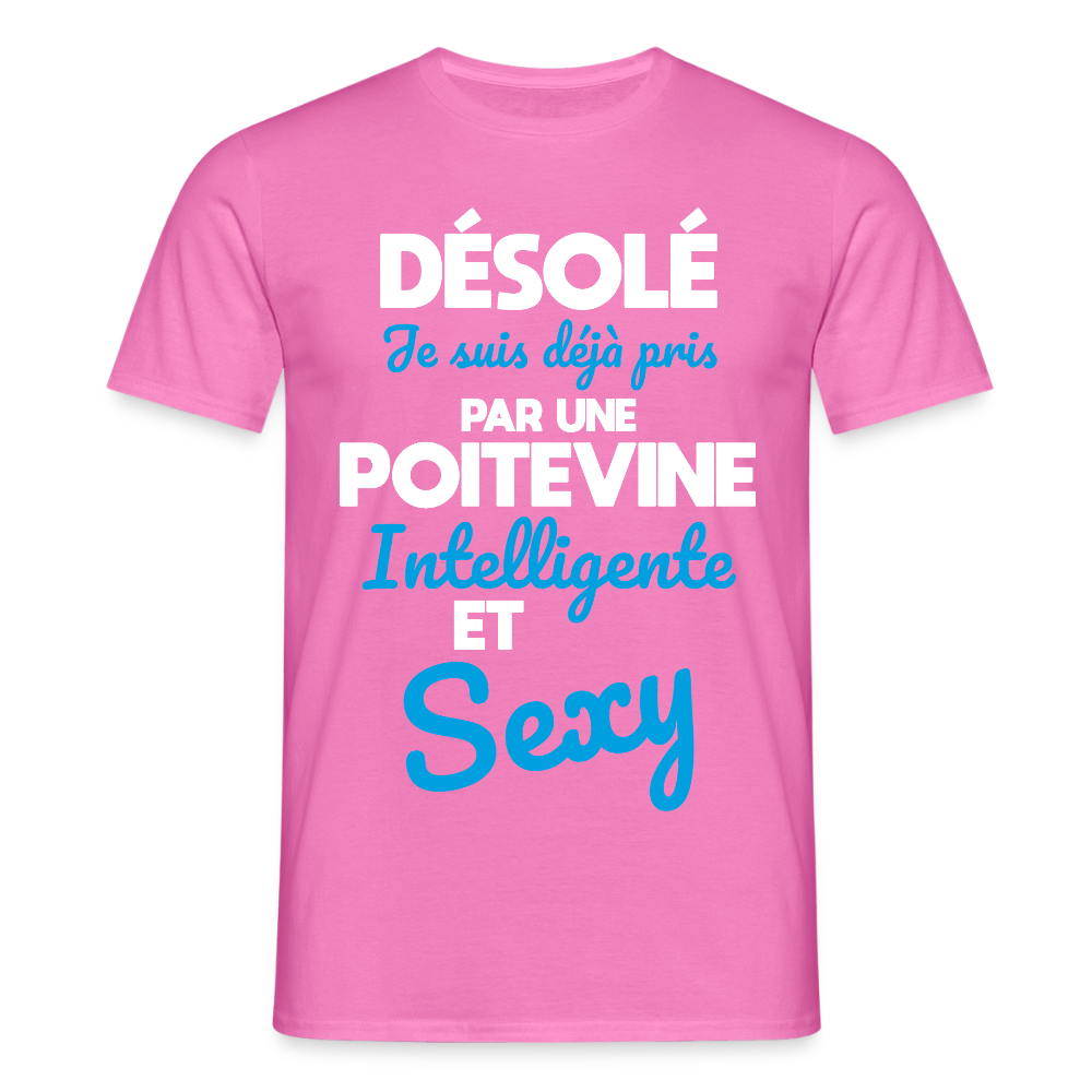 T-shirt Homme - Je suis déjà pris par une Poitevine intelligente et sexy - rose