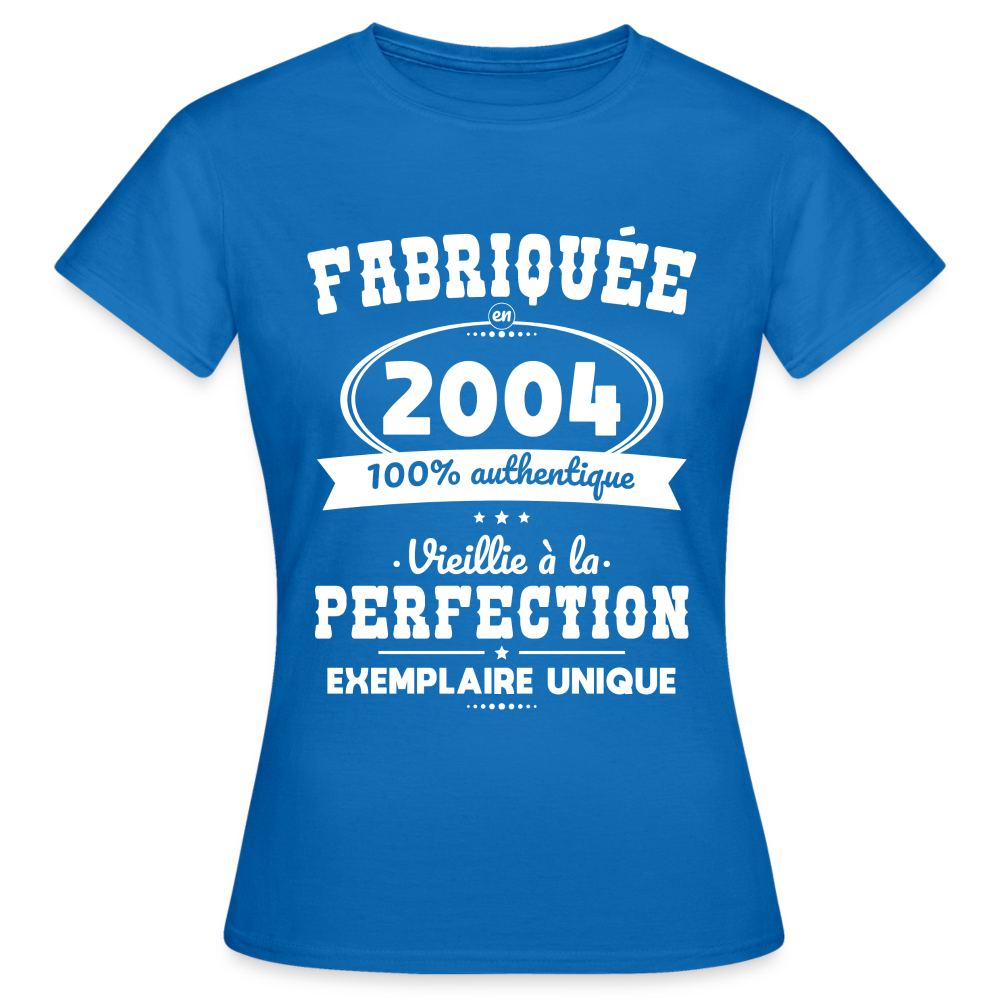 T-shirt Femme - Anniversaire 21 Ans - Fabriquée en 2004 - bleu royal