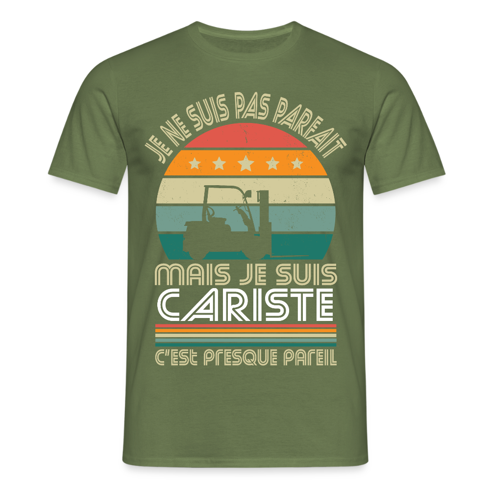 T-shirt Homme - Je ne suis pas parfait mais je suis Cariste - vert militaire