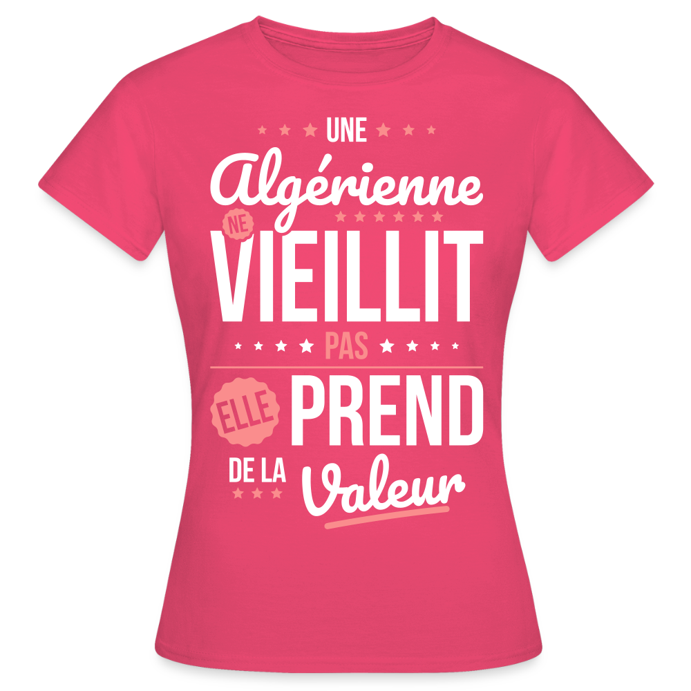 T-shirt Femme - Une Algérienne ne vieillit pas - rose azalée