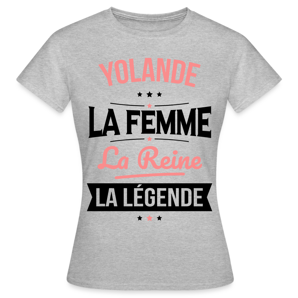T-shirt Femme - Yolande - la Femme - la Reine - la Légende - gris chiné