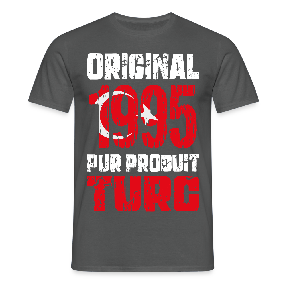 T-shirt Homme - Anniversaire 30 Ans - Original 1995 - Pur produit Turc - charbon