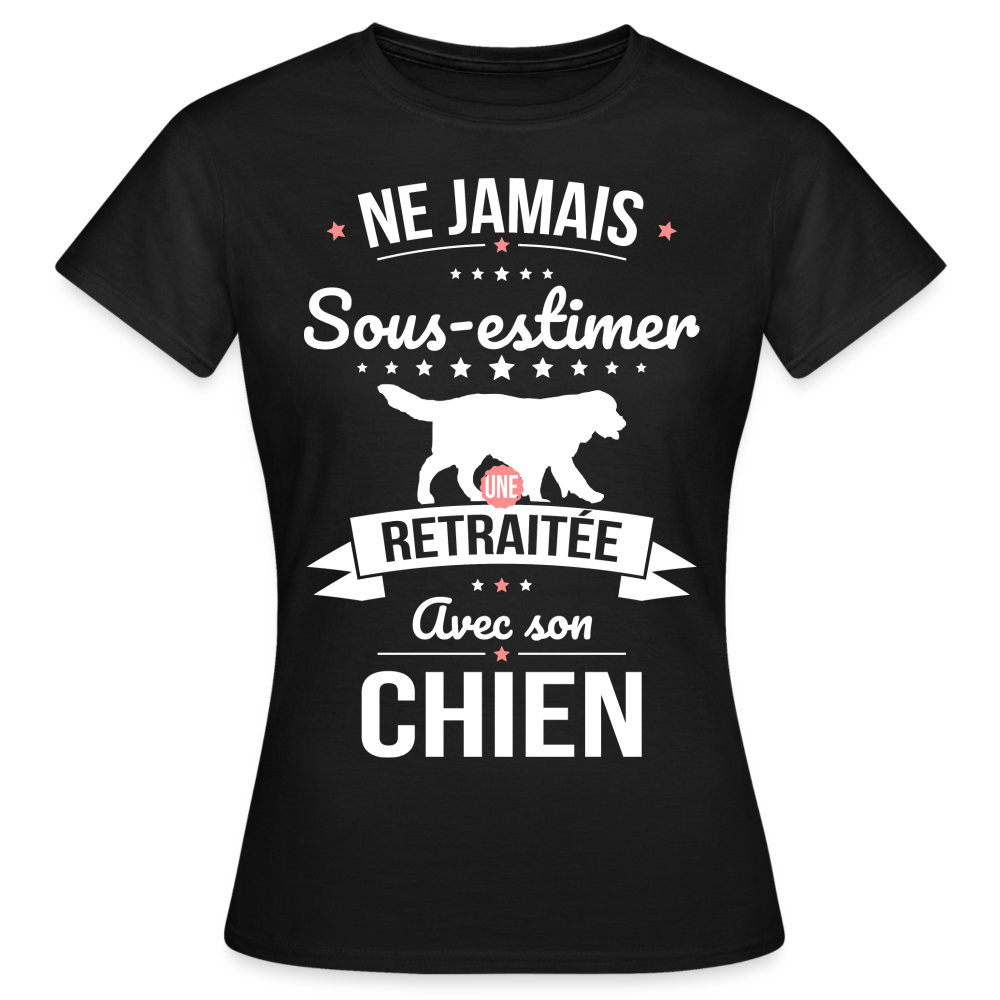 T-shirt Femme - Ne jamais sous-estimer une retraitée avec son chien - noir