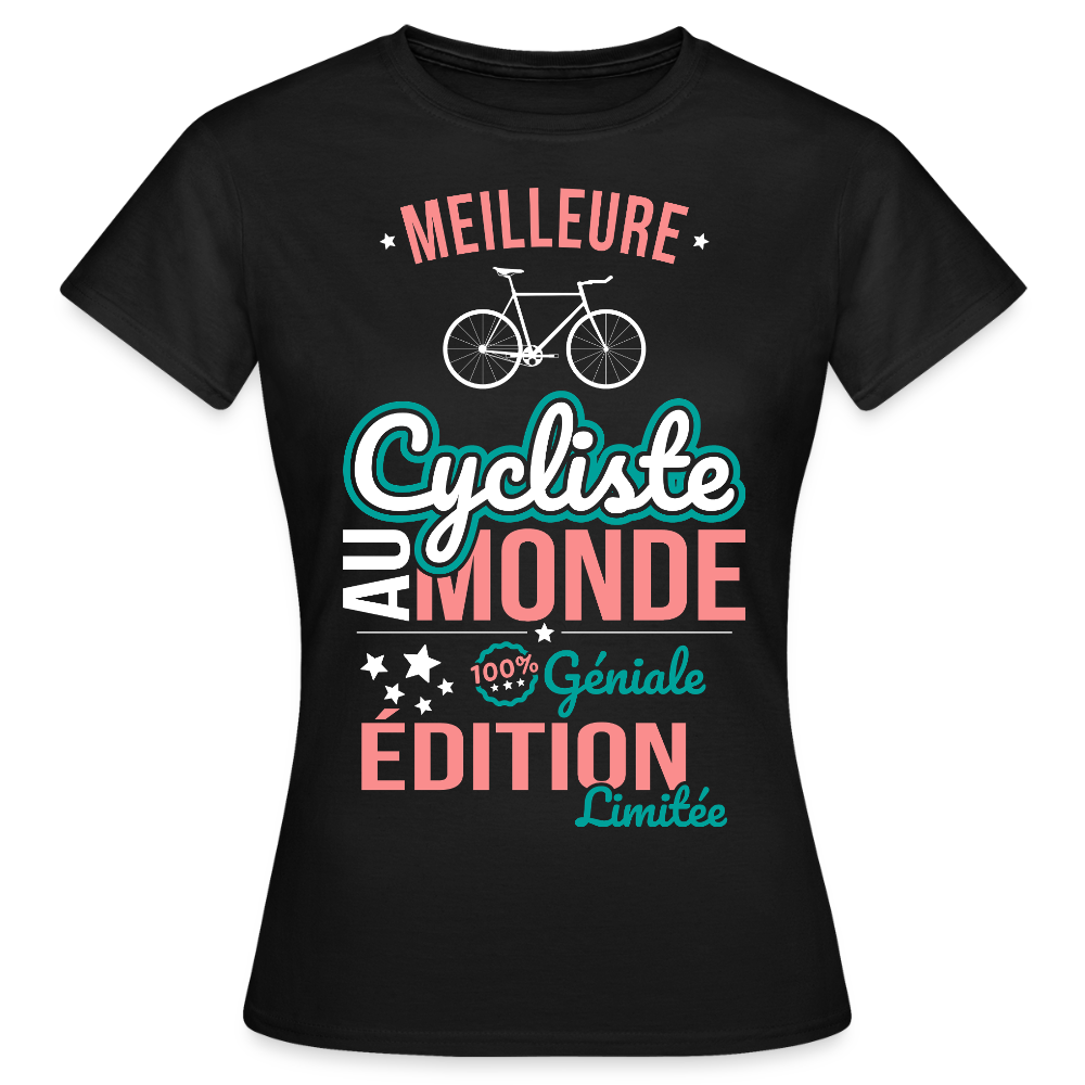 T-shirt Femme - Meilleure Cycliste au monde - 100% géniale - noir