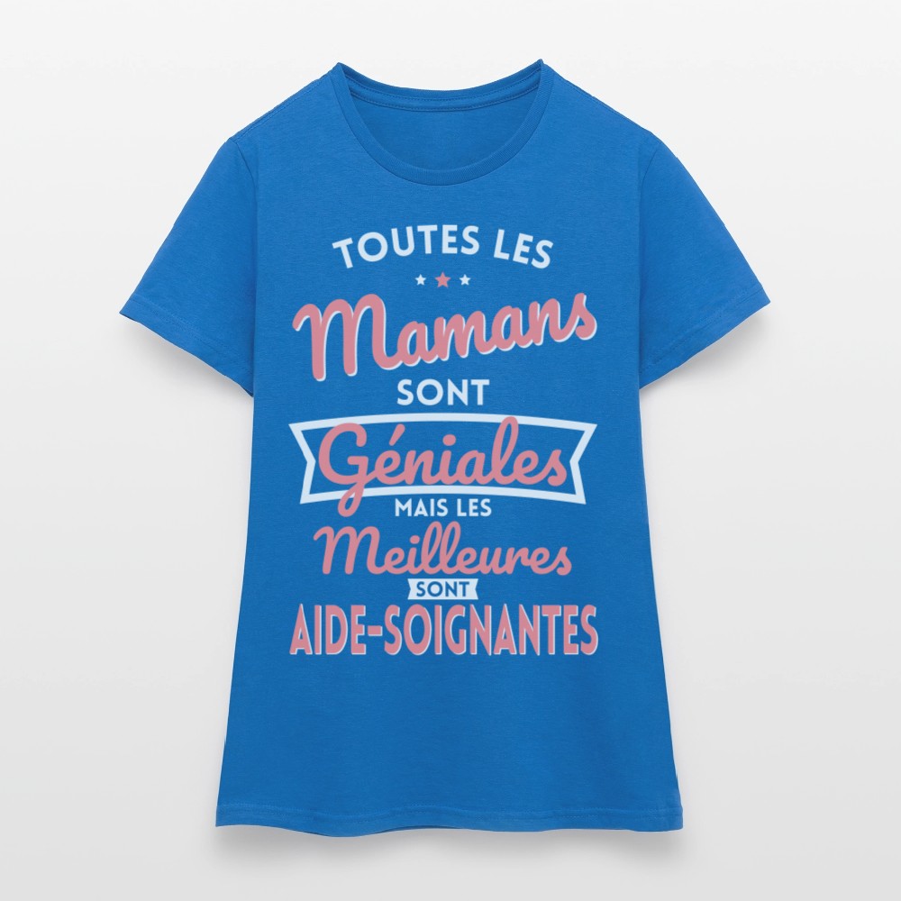 T-shirt Femme - Mamans géniales - Les meilleures sont aide-soignantes - bleu royal