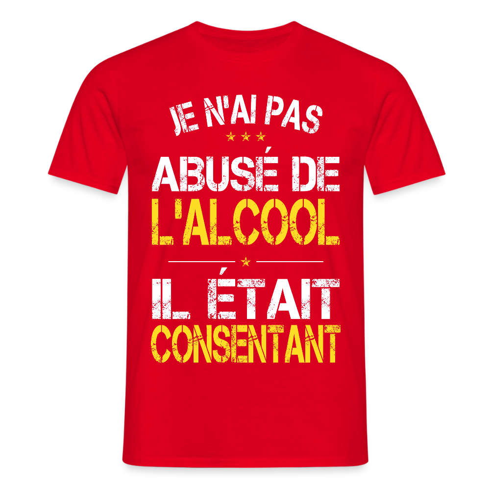 T-shirt Homme - Je n'ai pas abusé de l'alcool - rouge