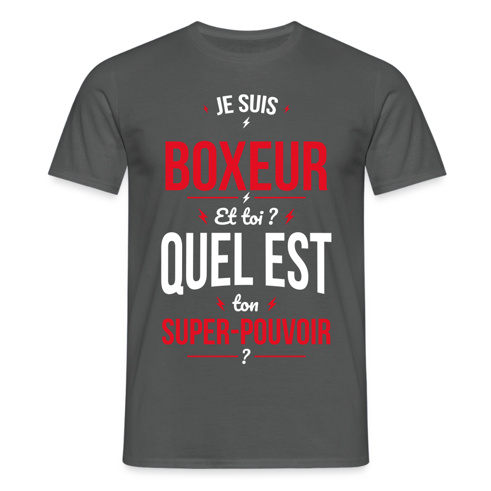 T-shirt Homme - Je suis boxeur - Super-pouvoir - charbon