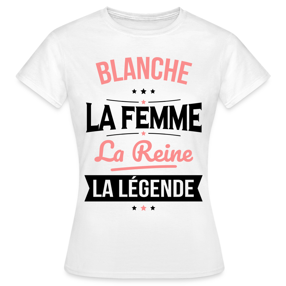 T-shirt Femme - Blanche - la Femme - la Reine - la Légende - blanc