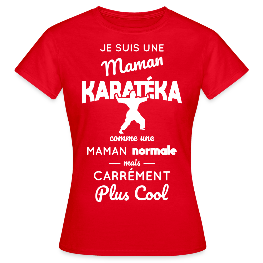 T-shirt Femme - Maman karatéka plus cool - rouge