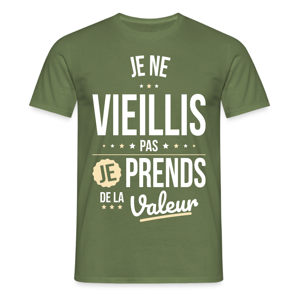 T-shirt Homme - Anniversaire - Je Ne Vieillis Pas Je Prends De La Valeur - vert militaire