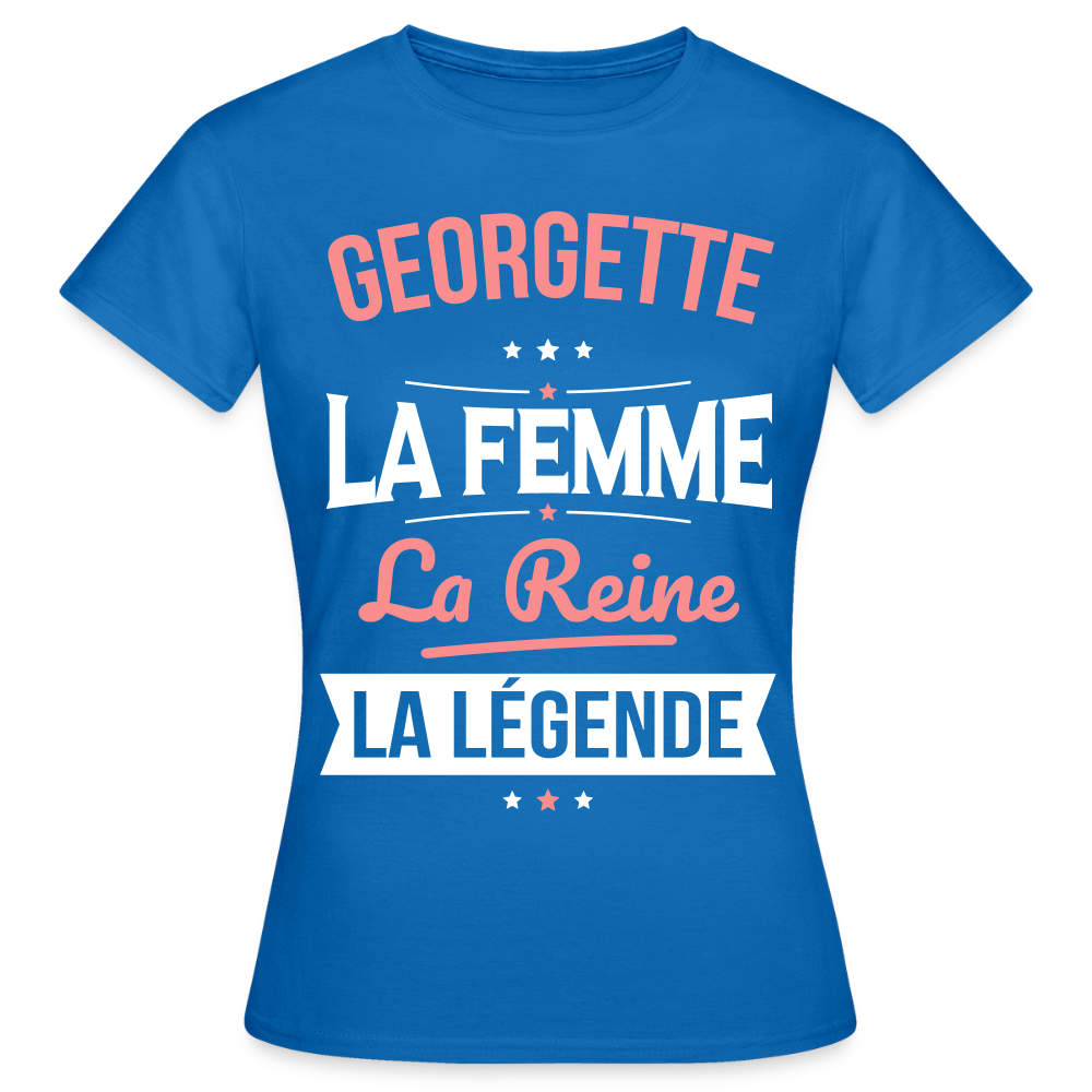 T-shirt Femme - Georgette - la Femme - la Reine - la Légende - bleu royal
