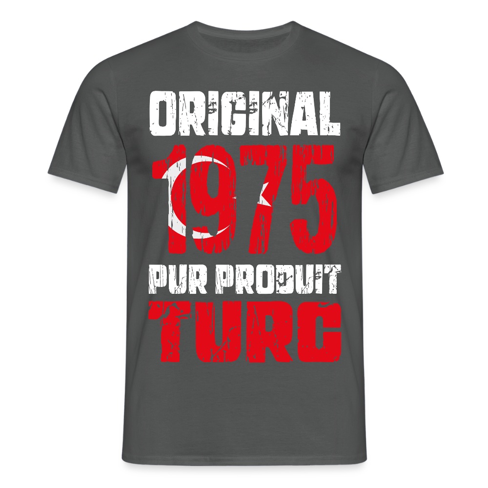 T-shirt Homme - Anniversaire 50 Ans - Original 1975 - Pur produit Turc - charbon