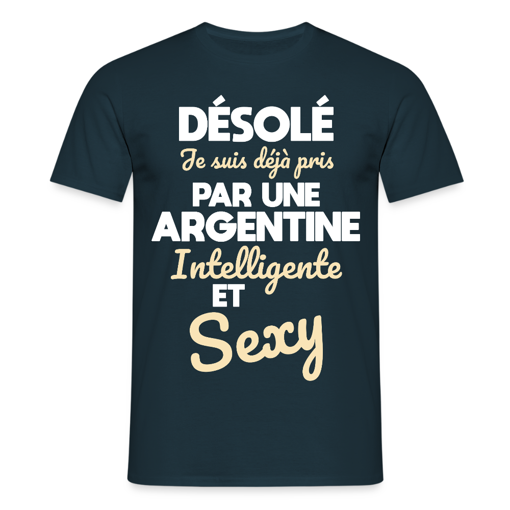 T-shirt Homme - Je suis déjà pris par une Argentine intelligente et sexy - marine