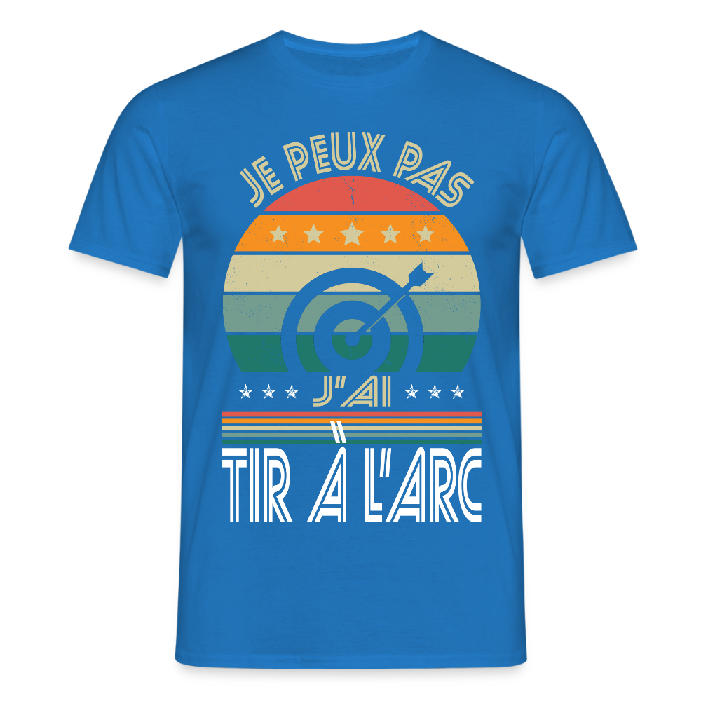 T-shirt Homme - Je peux pas j'ai tir à l'arc - bleu royal