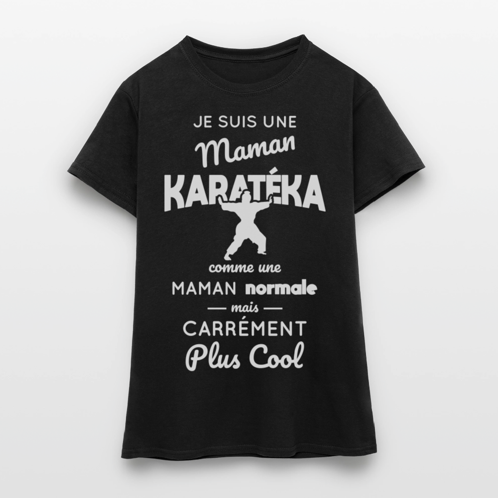 T-shirt Femme - Maman karatéka plus cool - noir