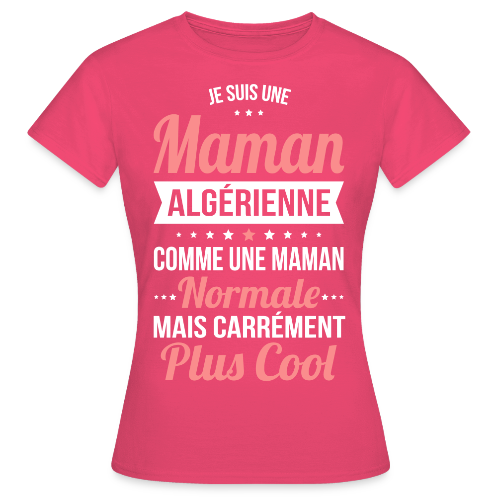 T-shirt Femme - Maman Algérienne plus cool - rose azalée