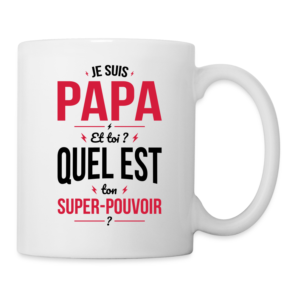 Mug blanc - Je suis Papa - Super-pouvoir - blanc