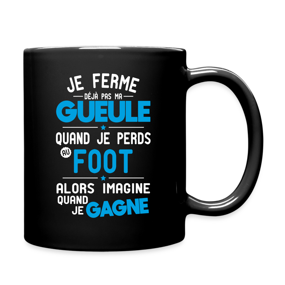 Mug uni - Je ferme pas ma gueule quand je perds au foot - noir