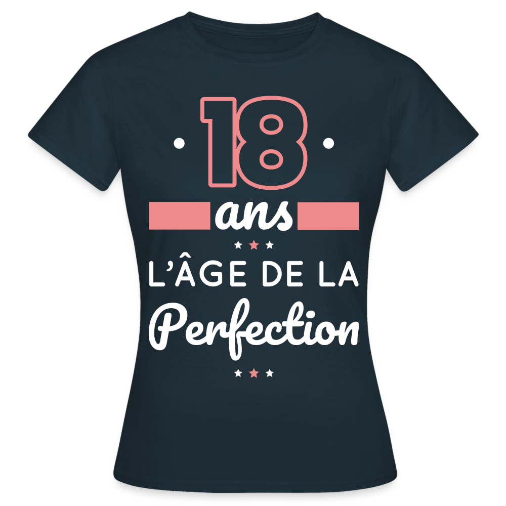 T-shirt Femme - 18 ans l'âge de la perfection - marine