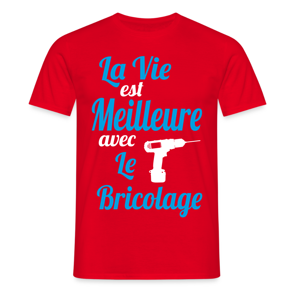 T-shirt Homme - La vie est meilleure avec le Bricolage - rouge