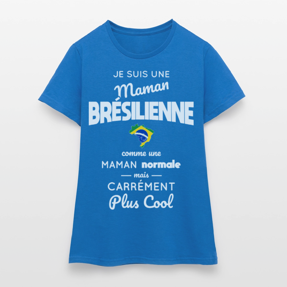 T-shirt Femme - Maman Brésilienne plus cool - bleu royal